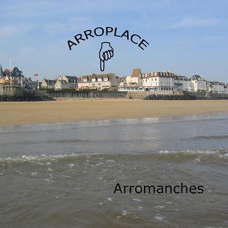 Arroplace Arromanches-les-Bains Esterno foto